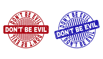 Grunge DON T BE EVIL round stamp seals isolated on a white background. Round seals with grunge texture in red and blue colors.