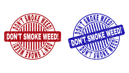 Grunge DON T SMOKE WEED Exclamation round stamp seals isolated on a white background. Round seals with distress texture in red and blue colors.