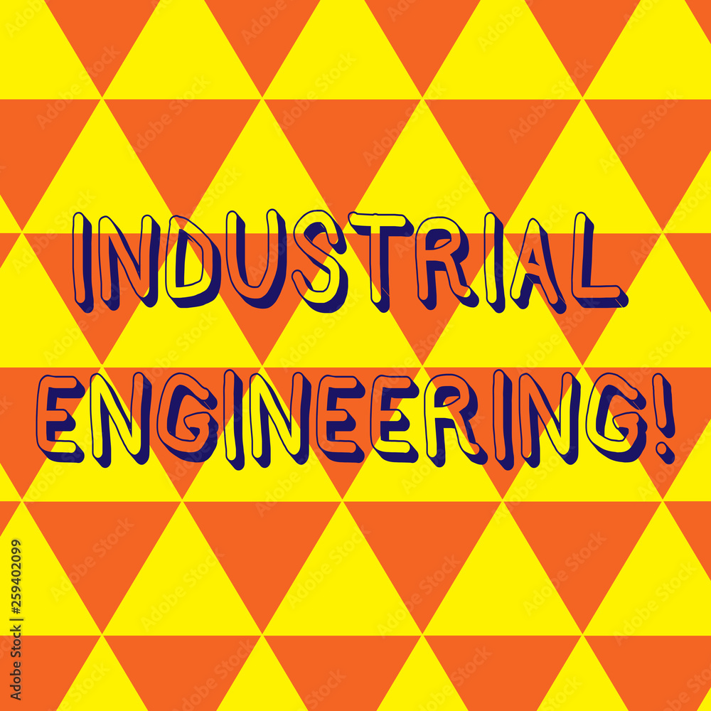 Poster writing note showing industrial engineering. business concept for field or study that focuses on ind