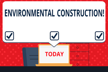 Handwriting text Environmental Construction. Conceptual photo knowledgeable about sustainable building practice Blank Huge Speech Bubble Pointing to White Laptop Screen in Workspace Idea