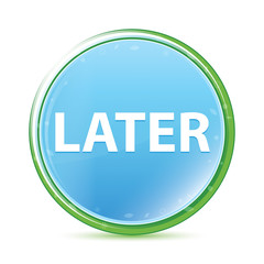 Later natural aqua cyan blue round button