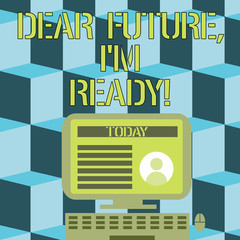 Obraz premium Conceptual hand writing showing Dear Future I M Ready. Concept meaning suitable state action situation being fully prepared Computer Mounted on Stand with Online Profile Data on Screen