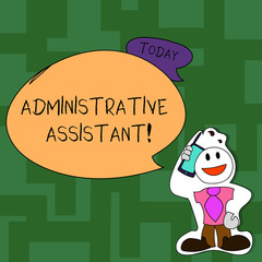 Fototapeta premium Text sign showing Administrative Assistant. Business photo text demonstrating employed in office assist correspondence Smiley Face Man in Necktie Holding Smartphone to his Head in Sticker Style