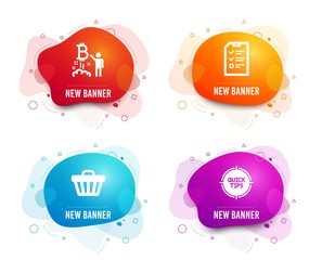 Liquid badges. Set of Bitcoin project, Interview and Shop cart icons. Tips sign. Cryptocurrency startup, Checklist file, Web buying. Quick tricks.  Gradient bitcoin project icon. Flyer fluid design