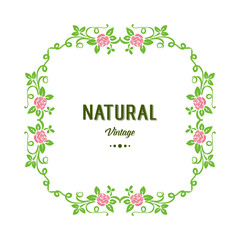 Vector illustration writing natural vintage for ornate green leafy flower frame