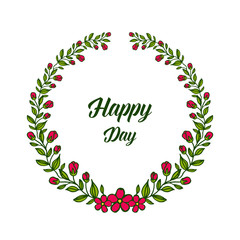 Vector illustration writing happy day with design red flower frame