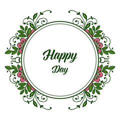 Vector illustration drawing happy day with shape flower frame