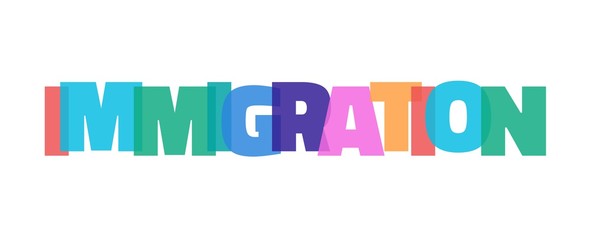 Immigration word concept