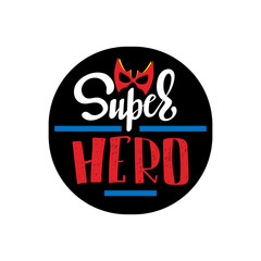 Super HERO. Typography slogan print with mask