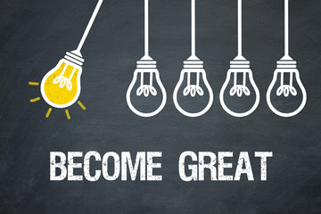 Fototapeta premium Become Great 