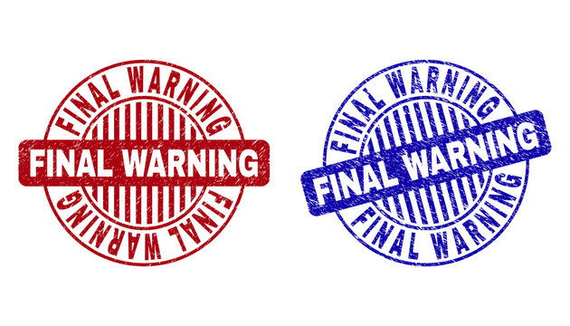 Grunge FINAL WARNING round stamp seals isolated on a white background. Round seals with grunge texture in red and blue colors.