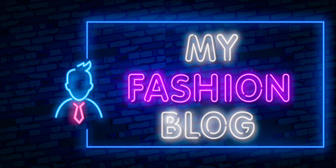 Blogger. My Fashion Blog neon sign vector. Blogging Design template neon sign, light banner, neon signboard, nightly bright advertising, light inscription. Vector illustration