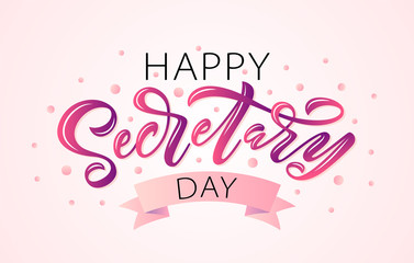 Happy Secretary Day hand lettering vector illustration. 24 April 2019. Administrative Professionals Day