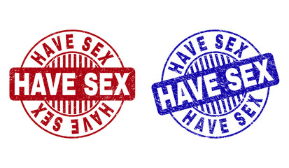 Grunge HAVE SEX round stamp seals isolated on a white background. Round seals with grunge texture in red and blue colors. Vector rubber overlay of HAVE SEX text inside circle form with stripes.