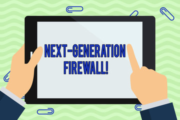 Writing note showing Next Generation Firewall. Business concept for combining firewall with other network filtering Hand Holding Pointing Touching Color Tablet White Screen