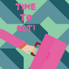 Writing note showing Time To Act. Business concept for this is right moment to take action or do something good Rushing Businessman Swayed Farther Back and Holding Briefcase