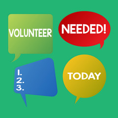 Word writing text Volunteer Needed. Business photo showcasing need work for organization without being paid Blank Speech Bubble Sticker in Different Shapes and Color for Multiple Chat
