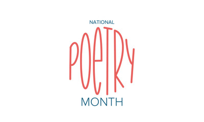 National Poetry Month in April. Poster with handwritten lettering. Poetry Festival in the United States and Canada. Literary events and celebration. Greeting card, invitation, banner or background