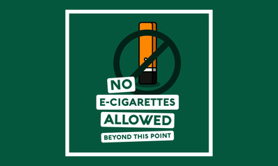 No E-Cigarettes Allowed Beyond This Point Sign
