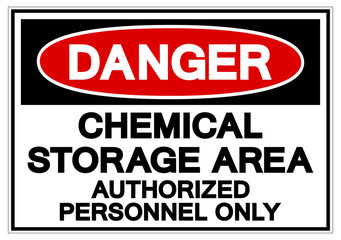 Danger Chemical Storage Area Authorized Personnel Only Symbol Sign, Vector Illustration, Isolate On White Background Label. EPS10