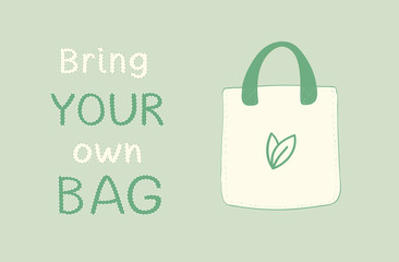 Reusable textile bag vector illustration with hand drawn lettering bring your own bag.