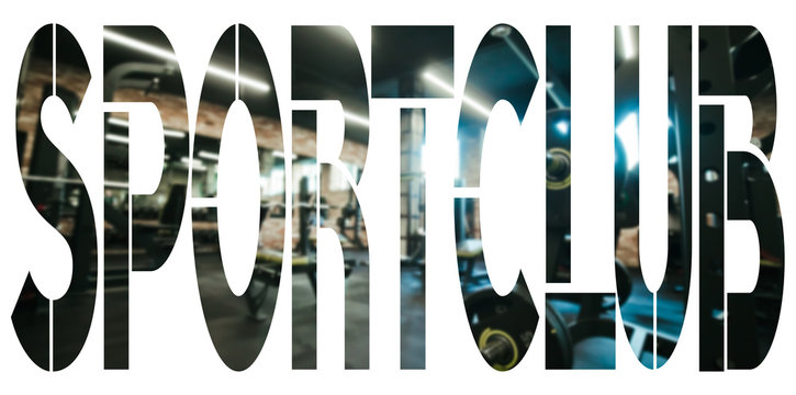 Blurred photo of gym in the form of the word sportclub on white background