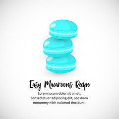 Stack of different french cookies macaroons or macarons with drop shadow isolated on white background. Easy Macaroons Recipe with text poster