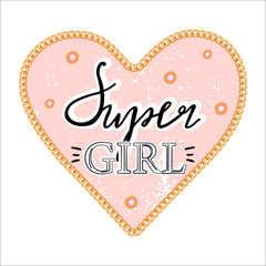 Girl slogan for t shirt with heart and golden accessory. Trendy typography slogan design. Vector illustration on white background.