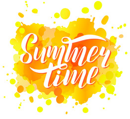 Summer time text on orange background watercolor splashes.Vector lettering summer card.Hand drawn positive unique calligraphy for print and photo overlays, greeting card invitation poster store gift 