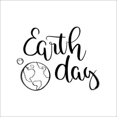 Vector hand lettering illustration. Earth day - calligraphy phrase. Design composition with typography elements.