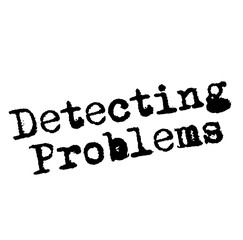 DETECTING PROBLEMS stamp on white