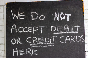 Fototapeta premium We do not accept debit or credit cards here 