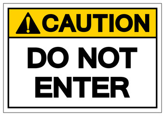 Fototapeta premium Caution Do Not Enter Symbol Sign, Vector Illustration, Isolate On White Background Label .EPS10