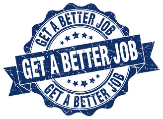 get a better job stamp. sign. seal