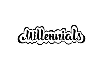 Millennials. Vector illustration with handwritten phrase. Lettering on a transparent or white background.
