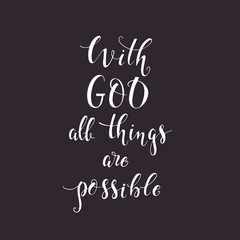 Religions lettering With God all things are possible