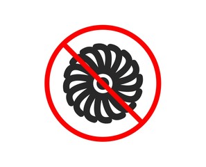 No or Stop. Fan engine icon. Jet turbine sign. Ventilator symbol. Prohibited ban stop symbol. No fan engine icon. Vector
