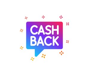 Cashback service icon. Money transfer sign. Speech bubble symbol. Dynamic shapes. Gradient design money transfer icon. Classic style. Vector