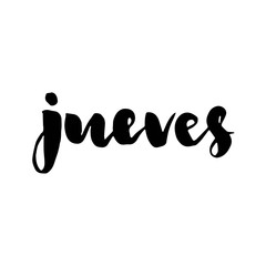 Thursday. Day of the week in spanish. Hand drawn lettering element for your design. Brush ink inscription. Handwritten ink lettering. Hand drawn vector elements.