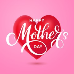 Happy Mothers day vector greeting card on red realistic heart and pink background. Hand drawn lettering as celebration badge, tag, icon. Text card invitation, template.