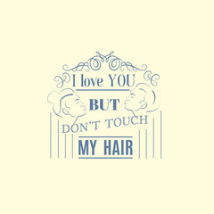 Quote typographical background about barber and hair  with illustration of  woman profile realistic made in had drawn style. Vector template for poster business card banner and t-shirt