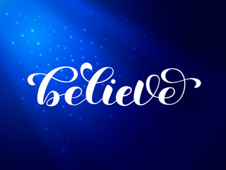 Ray of light in deep water. Believe brush  lettering. Vector illustration.