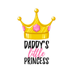 Daddys little princess vector t-shirt print or card design.