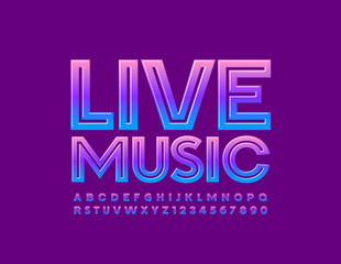 Vector bright emblem Live Music. Gradient color Font for Entertainment, Modern Alphabet Letter and Numbers 