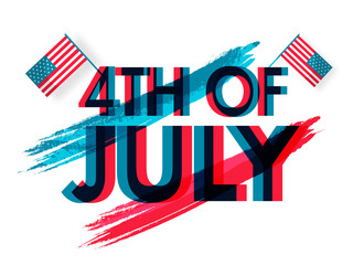 Typography of 4th Of July with American Flags and brush stroke effect on white background for Independence Day celebration banner design.