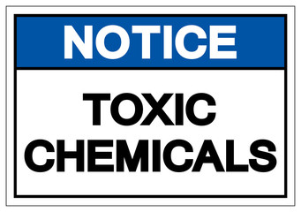 Notice Toxic Chemicals Symbol Sign, Vector Illustration, Isolate On White Background Label. EPS10