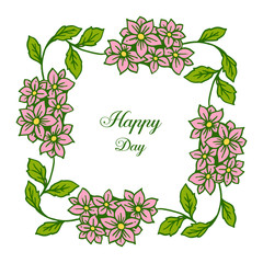 Vector illustration blossom flower frame with lettering happy day