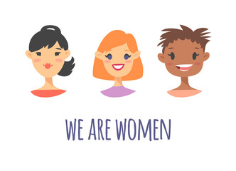 Set of a group of different people and text. Cartoon style characters of different races. Vector illustration caucasian, asian and african american women and quote