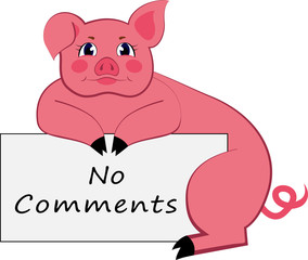 Pig with banner -  No comments. Funny and cute piggy in cartoon style isolated on white background.Vector illustration