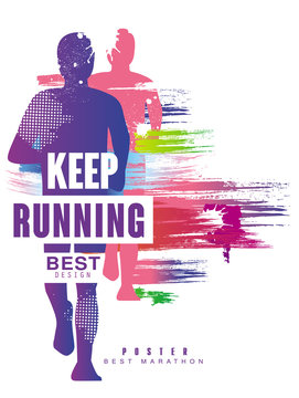 Keep running best gesign colorful poster template for sport event, marathon, championship, can be used for card, banner, print, leaflet vector Illustration